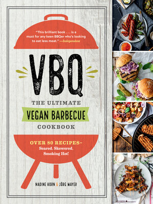 cover image of VBQ--The Ultimate Vegan Barbecue Cookbook